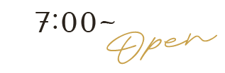 7:00~ OPEN